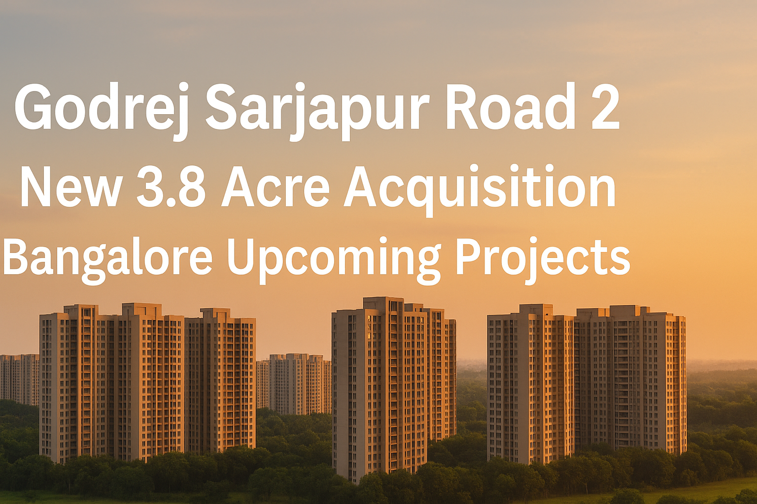 Godrej Sarjapur Road 2