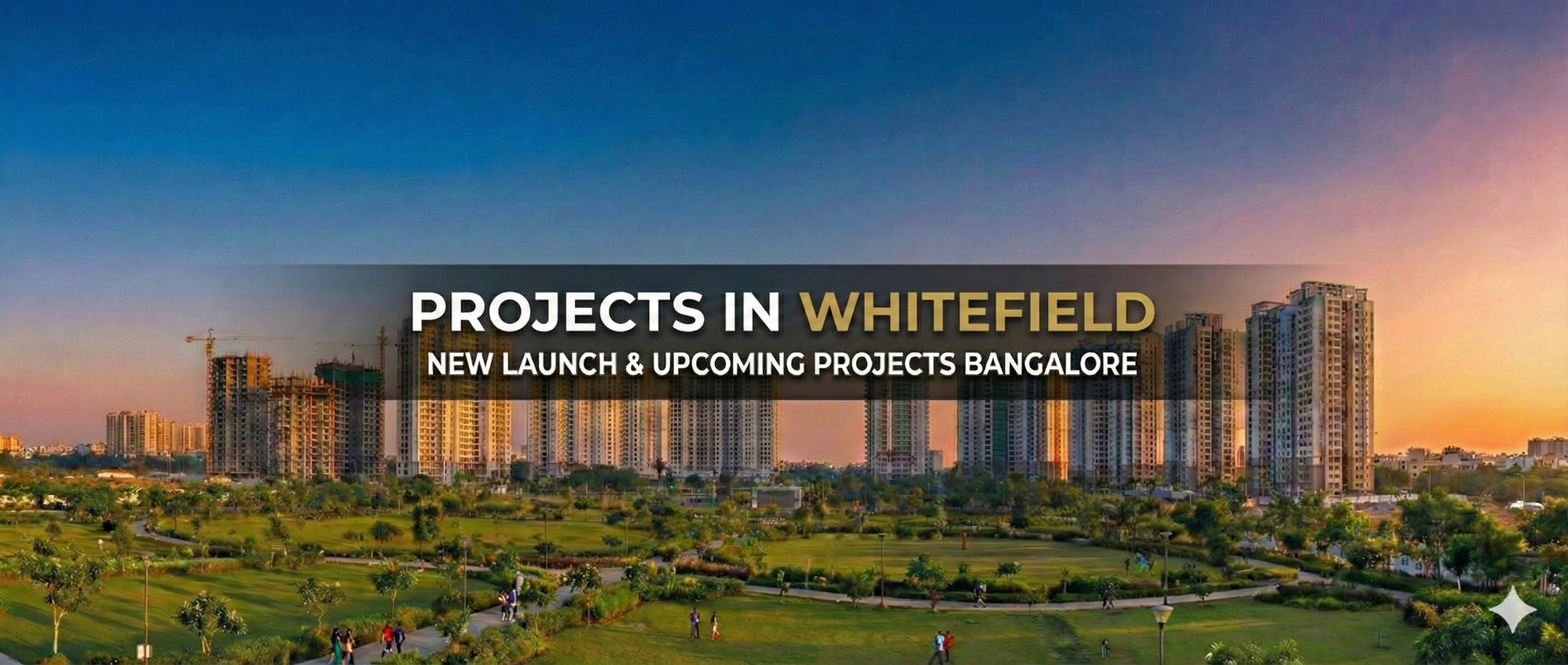 New & Upcoming Projects in Whitefield