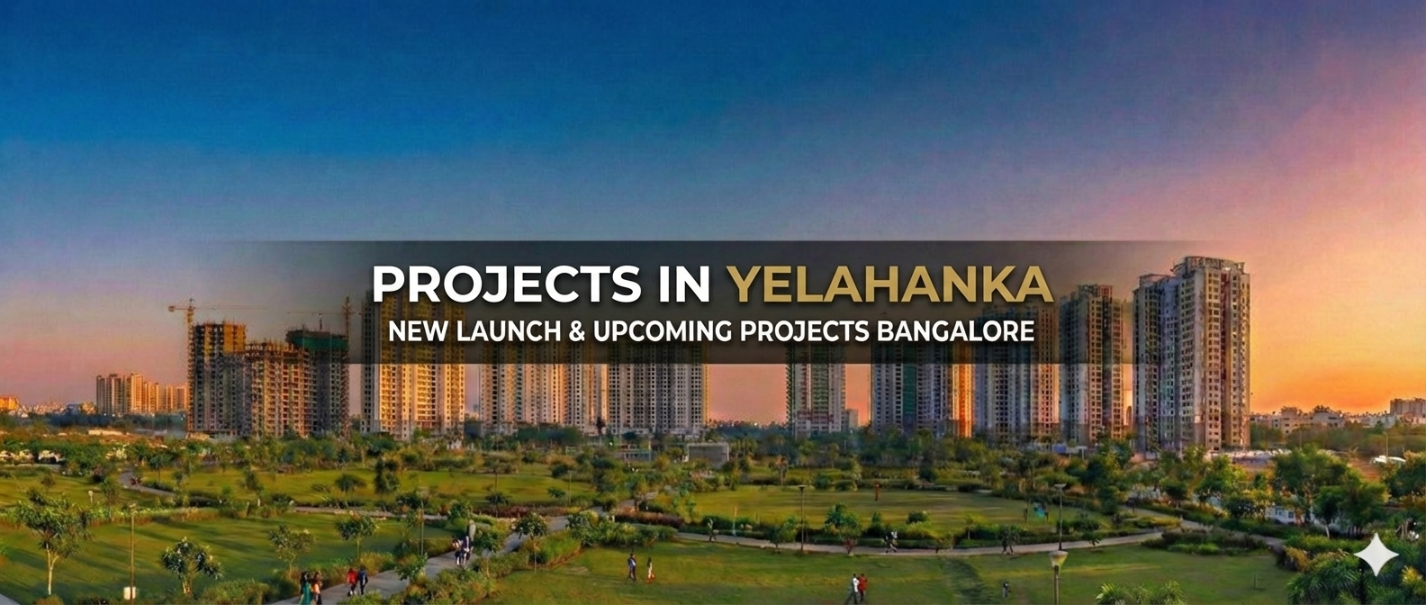 New & Upcoming Projects in Yelahanka